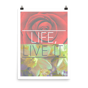 LIFE, LIVE IT. POSTER